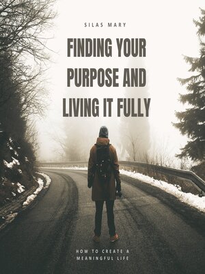 cover image of Finding Your Purpose and Living It Fully